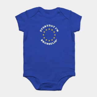 Everyday I'm Brusselin' Baby Bodysuit